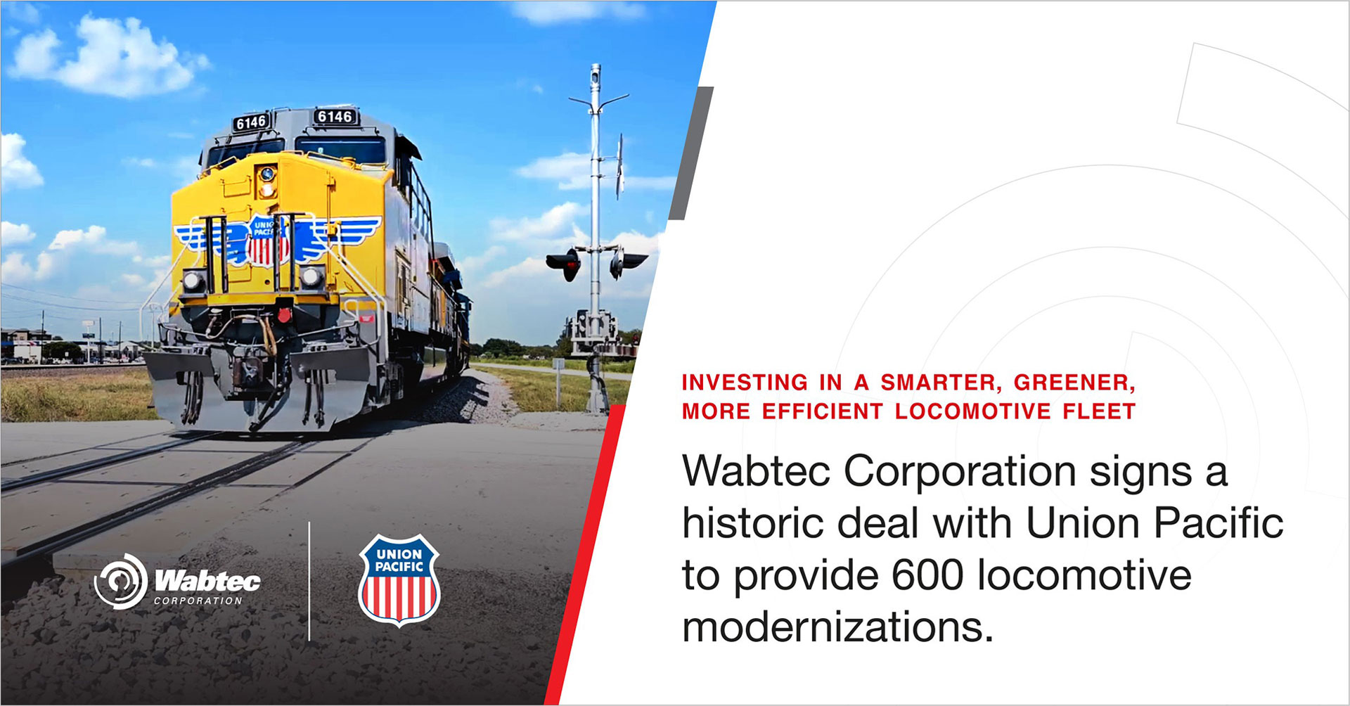 Union Pacific Signs Largest Locomotive Modernization Deal in Rail Industry History with Wabtec